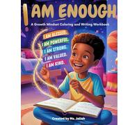 I AM ENOUGH: A Growth Mindset Coloring and Writing Workbook