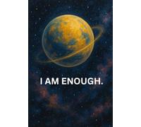 I Am Enough: A Pastel Cloud-Themed Lined Notebook for Self-Love, Journaling, and Positive Affirmations: A Motivational Notebook for Women, Teens & ... Emotionally, and Practice Daily Gratitude