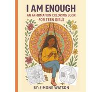 I Am Enough: An Affirmation Coloring Book for Teen Girls
