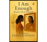 I Am Enough Because He is Enough