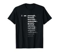 I Am Enough. Brave. Worthy. Awesome. Great. Loved. Quote Camiseta