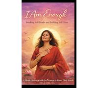 I AM ENOUGH: Breaking self doubt and building self trust.