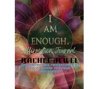 I Am Enough: Exploring Self - Worth Through The Scriptures
