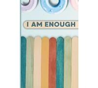 I Am Enough Journal: Cute Lined Notebook for Self Worth, Healing and Inner Confidence | Soft Pastel Aesthetic Cover