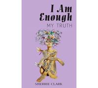 I AM ENOUGH: My Truth