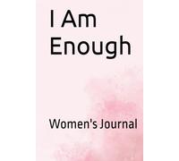 I Am Enough: Women's Journal