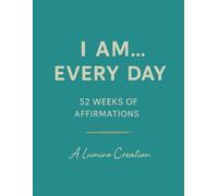 I Am… Every Day: A Year of Affirmations to Inspire Confidence, Gratitude and Joy