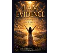 I AM EVIDENCE: A 40 day devotional for healing from trauma and abuse. Volume 1
