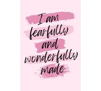I Am Fearfully And Wonderfully Made Notebook: Christian Journal For Girls And Women