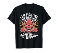 I Am Fighting My Demons and They Are Winning |- Camiseta