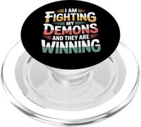 I Am Fighting My Demons and They Are Winning - PopSockets PopGrip para MagSafe