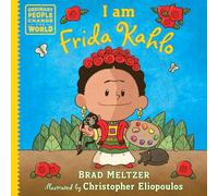 I am Frida Kahlo (Ordinary People Change the World)