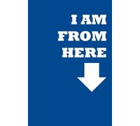 I Am From Here: Perfect for personal use, or for your whole office. Get yours today!