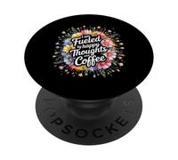 I Am Fueled by Happy Thoughts and Coffee Cafeína - PopSockets PopGrip Adhesivo