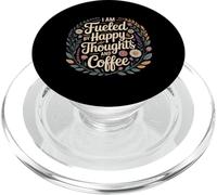 I Am Fueled by Happy Thoughts and Coffee Cafeína - PopSockets PopGrip para MagSafe