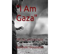 "I Am Gaza": "Life, Loss, and Love in Gaza"