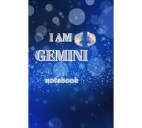 I AM GEMINI: notebook: Lined Zodiac Journal for Writing, Personal Star Sign Diary for Gemini Gifts, 6x9 with 72 lined Pages