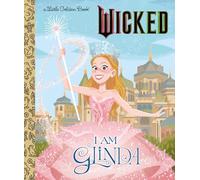 I AM GLINDA (Wicked: Little Golden Books, 1)