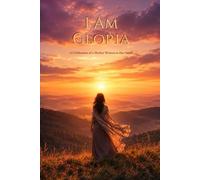 I Am Gloria: A Celebration of a Mother Written in Her Name
