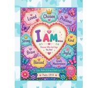 I Am... (God Says You Are Vol. 1) A Christian Coloring & Reflection Book for Girls Ages 6-11: 100+ Coloring & Reflection Pages to Help Girls Discover Who God Says They Are