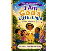 I Am God's Little Light: A Children's Devotional for Ages 3- 6 Years (Growing with God Series)