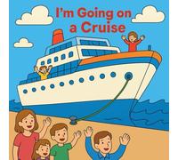 I am Going on a Cruise Coloring Book: Cruise Ship Coloring Book for Kids and Toddlers, 8.5 x 8.5 inch, Perfect Travel Activity for Kids Who Love Boats