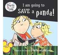 I Am Going to Save a Panda! (Charlie & Lola)