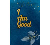 I Am Good