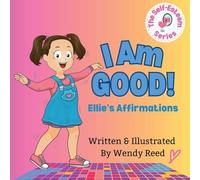 I Am Good! Ellie's Affirmations: Book 1