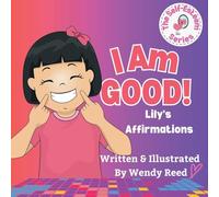 I Am Good! Lily's Affirmations: Book 4