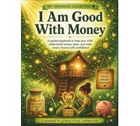 I Am Good With Money: A Children's Money Playbook for Smart Choices, Saving Skills, and Financial Confidence (My Treehouse Collection)