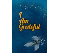I Am Grateful