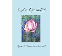 I Am Grateful: Quotes & Composition Journal, 1 Year Weekly, to Promote Mindfulness and Increase Positivity - Light Blue