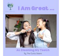 I Am Great...At Cleaning My Teeth