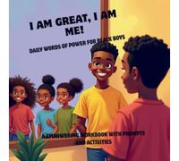 I Am Great, I Am Me!: Daily Words of Power for Black Boys