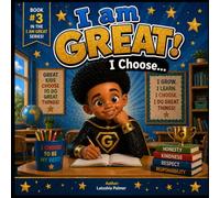 I AM Great: I Choose.. (I Am Great: Superhero Series)