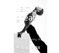 I am great: I repeat it every day