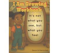 I Am Growing: Kids Book, I Am Growing: A Social-Emotional Learning Guide to Confidence, Kindness, and Personal Progress