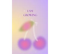 I Am Growing: Simple Lined Journal for Reflection, Mindset and Personal Notes, 100 Pages