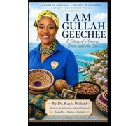I AM GULLAH GEECHEE: A Story of Memory, Roots, and the Sea (My (POE) The Power of Exchange - Chronicles)