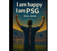 I am happy I am PSG: The Origins of Paris Saint-Germain