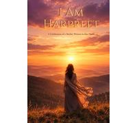 I Am Harpreet: A Celebration of a Mother Written in Her Name
