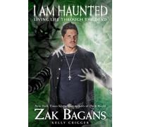 I am Haunted: Living Life Through the Dead