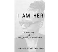 I AM HER: A Journey of Love, Faith, & Resilience