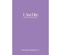 I Am Her: Notebook