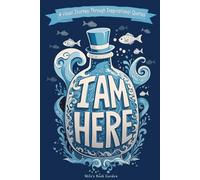 I AM HERE!: A Visual Journey Through Inspirational Quotes, (Visual Inspirational Quotes)