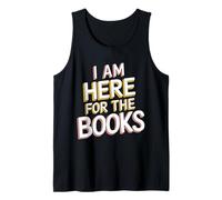 I Am Here For The Books Camiseta sin Mangas
