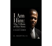 I Am Him: The Villain of Her Story