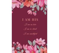 I Am His: A 150 Page Blank Lined Journal