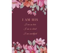 I Am His: A 150 Page Blank Lined Journal